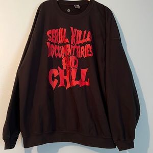 Serial Killer Documentaries and Chill Pullover Sweater